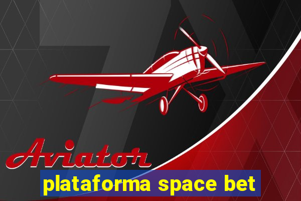 plataforma space bet